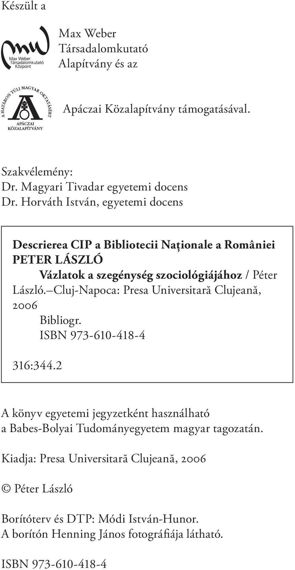 Cluj-Napoca: Presa Universitară Clujeană, 2006 Bibliogr. ISBN 973-610-418-4 316:344.