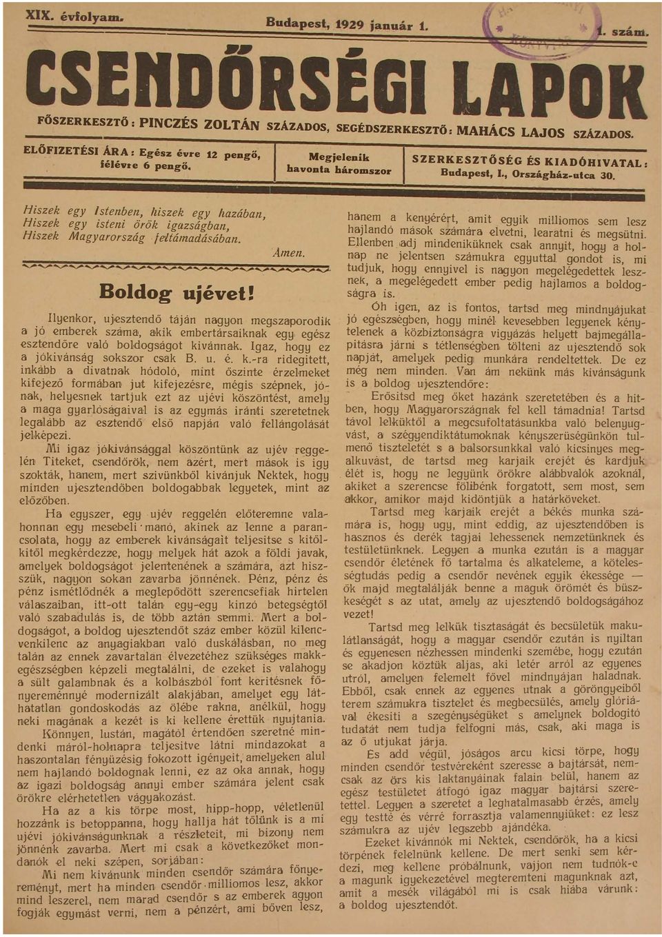 ' Amen Ilyenkor u}e sztendő táján nagyon meg szaporodik a JO e berek esz t n d re szama akik embertársaiknak egy egész valo boldogságot kivánnak Igaz hogy ez J?