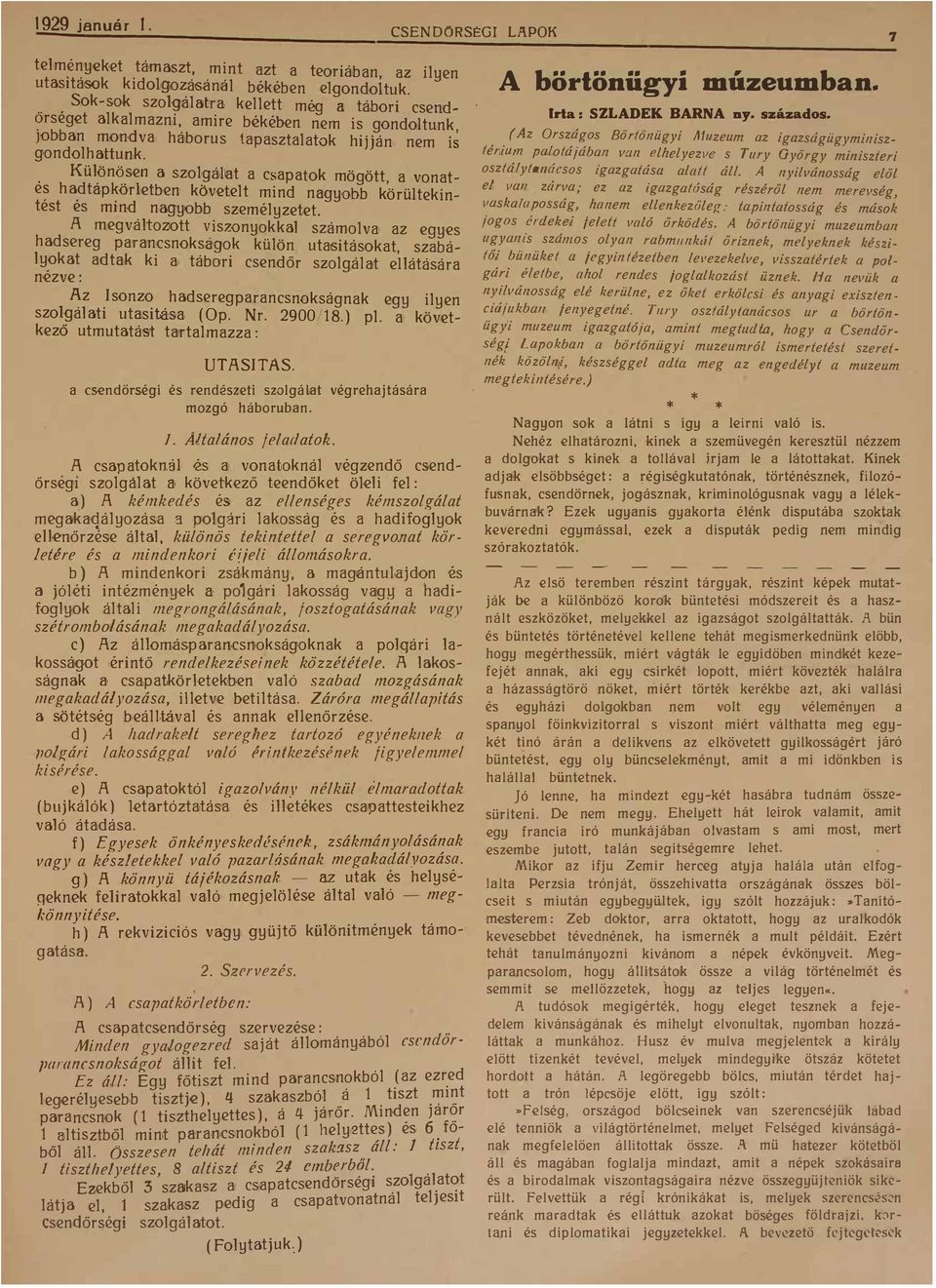 á lat a csapatok mögött a vonat e ha dtaporletben kovetelt mind nagyobb körültekin test es mmd nagyobb személyzetet A megvál1jozott iszonyokkal számol va az egyes hadsereg parancsnoksagok külön