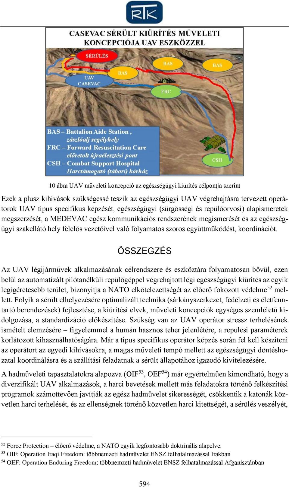 folyamatos szoros együttműködést, koordinációt.