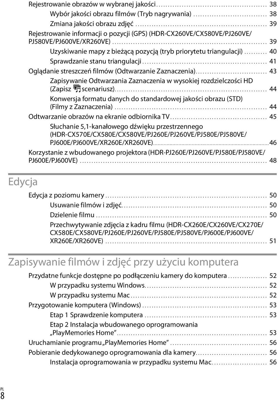 ................................................................... 39 Uzyskiwanie mapy z bieżącą pozycją (tryb priorytetu triangulacji)........... 40 Sprawdzanie stanu triangulacji.