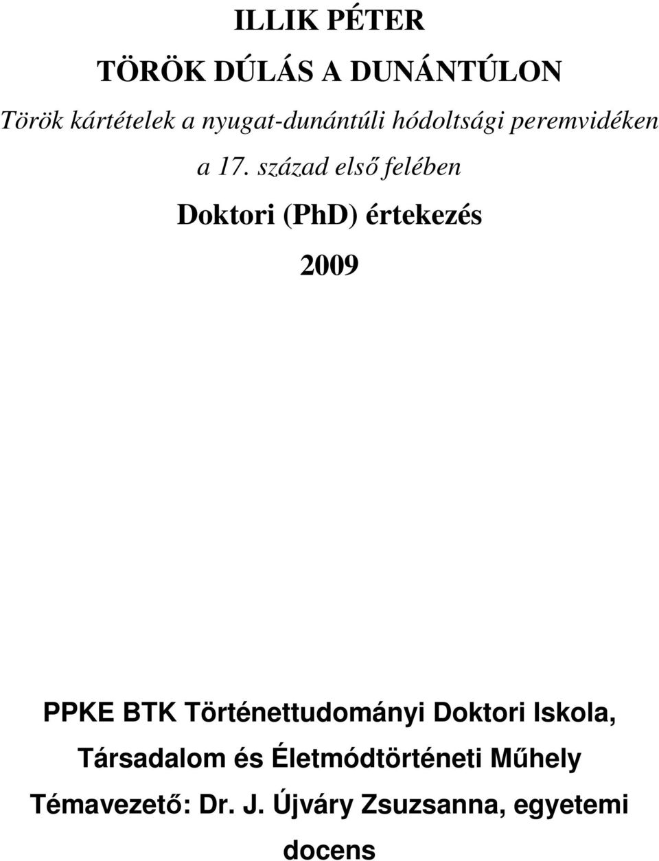 század elsı felében Doktori (PhD) értekezés 2009 PPKE BTK