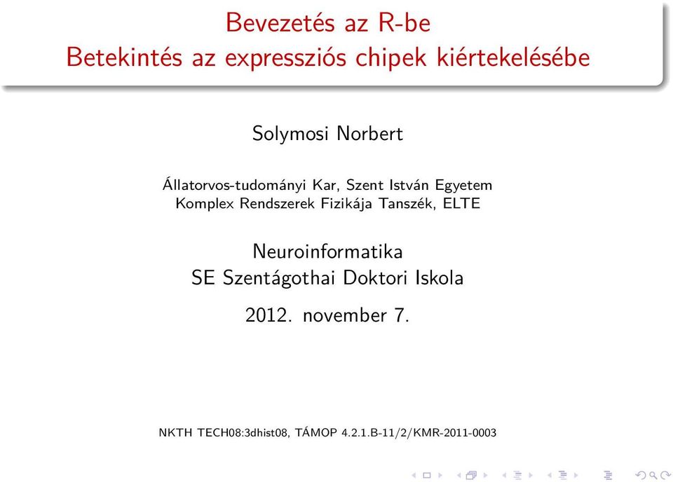 Rendszerek Fizikája Tanszék, ELTE Neuroinformatika SE Szentágothai