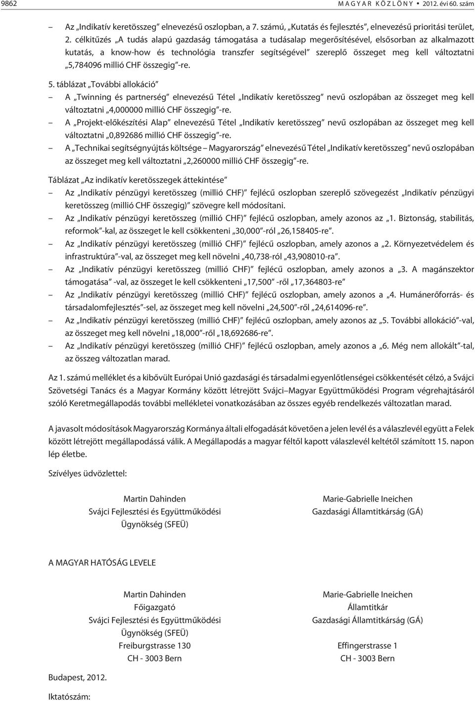 5,784096 millió CHF összegig -re. 5.