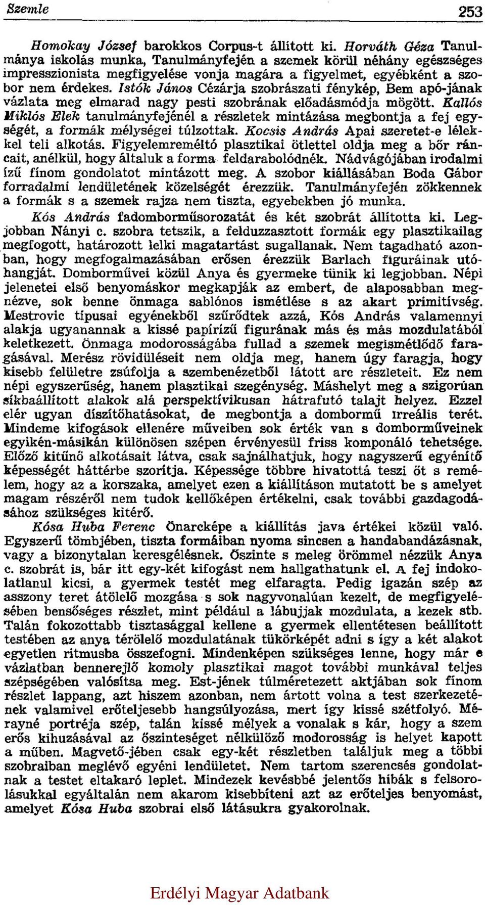 Istók János Cézárja szobrászati fénykép, Bem apó-jának vázlata meg elmarad nagy pesti szobrának előadásmódja mögött.