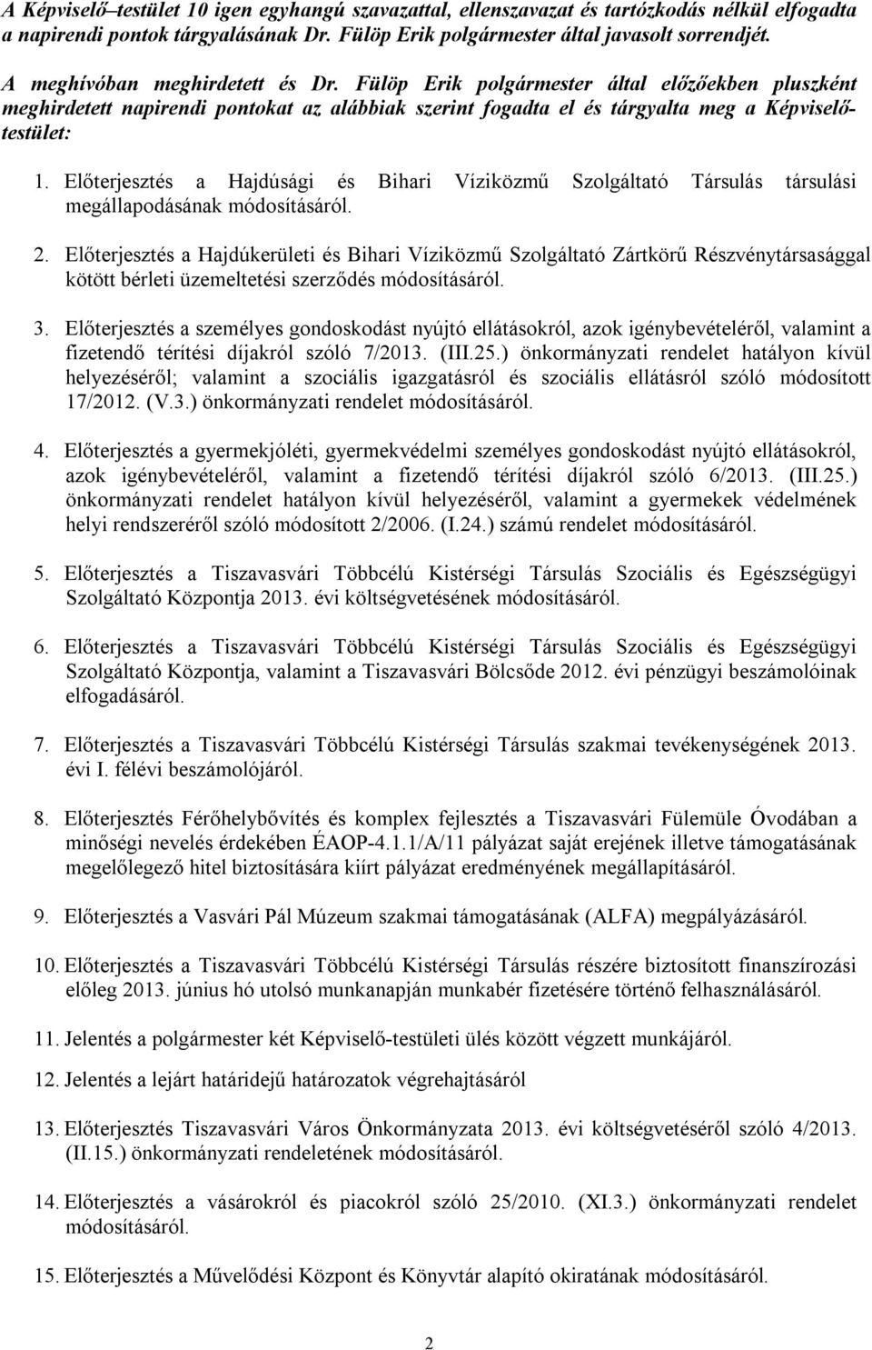 Előterjesztés a Hajdúsági és Bihari Víziközmű Szolgáltató Társulás társulási megállapodásának módosításáról. 2.