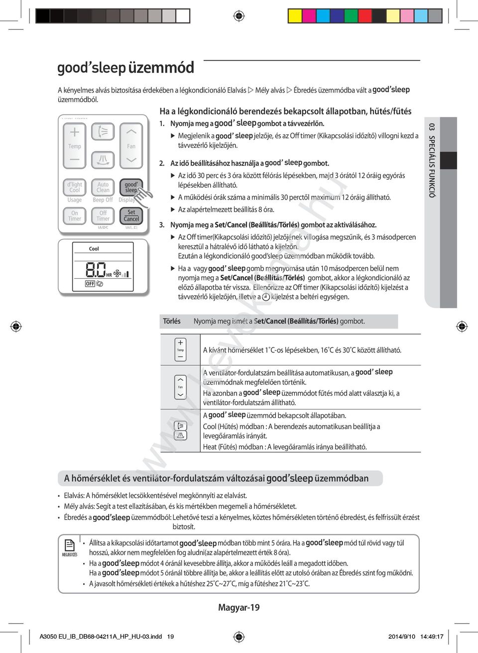 Az idő beállításához használja a gombot. lépésekben állítható. u Az idő 30 perc és 3 óra között félórás lépésekben, majd 3 órától 12 óráig egyórás kli ma.