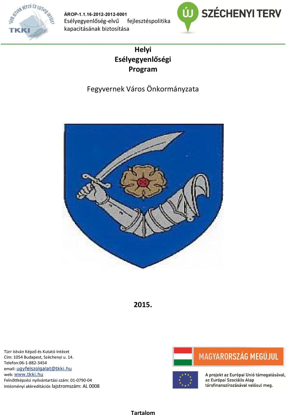 Esélyegyenlőségi Program Fegyvernek Város Önkormányzata 2015.