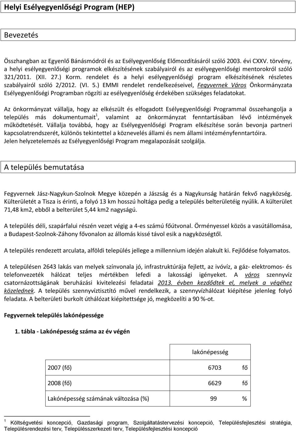 rendelet és a helyi esélyegyenlőségi program elkészítésének részletes szabályairól szóló 2/2012. (VI. 5.