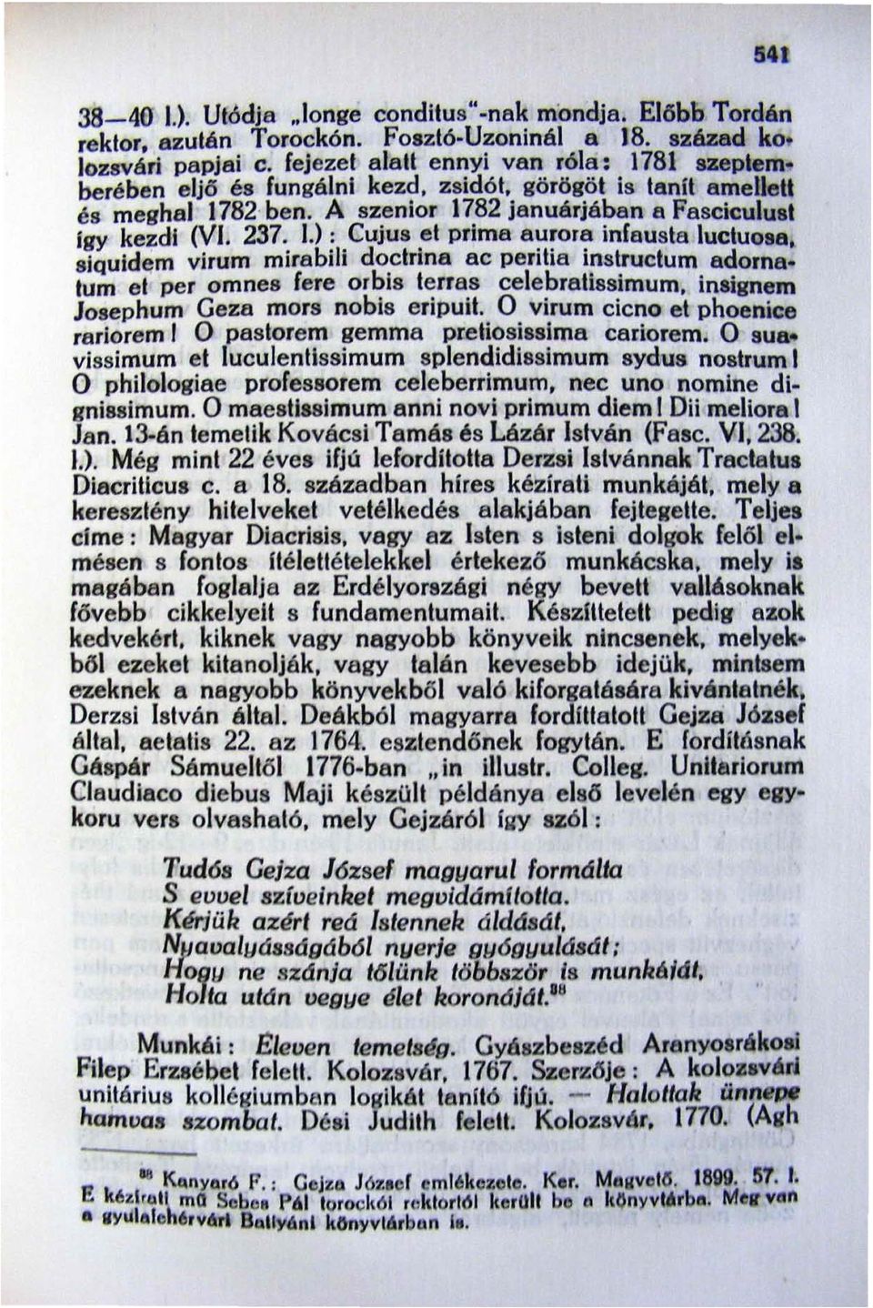 inlignem Josephum Geza mors nobis eripuit. O virum cicno et phoenice rariorem IOpastorem gemma preliosilslma cariorem.