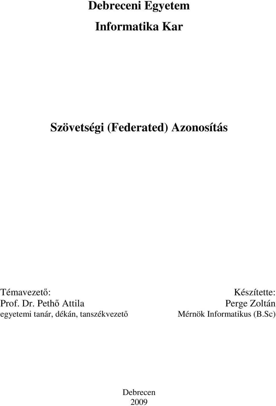 Pethı Attila egyetemi tanár, dékán, tanszékvezetı