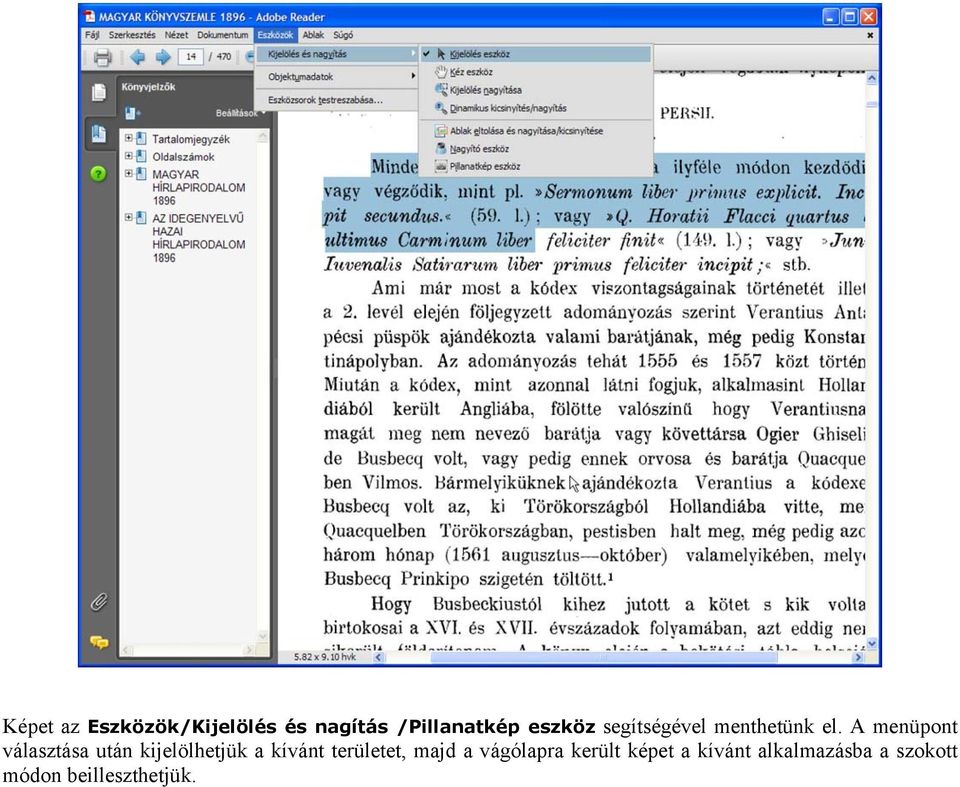 A menüpont választása után kijelölhetjük a kívánt