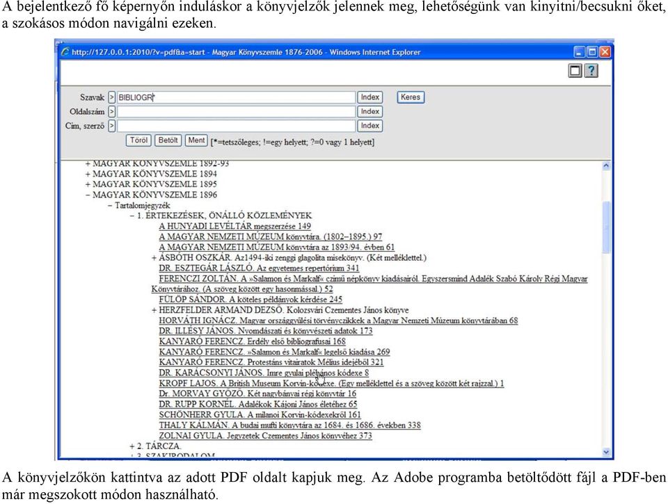 ezeken. A könyvjelzőkön kattintva az adott PDF oldalt kapjuk meg.