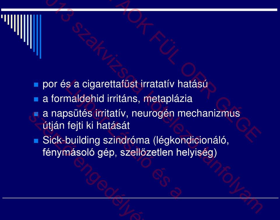 mechanizmus útján fejti ki hatását Sick-building