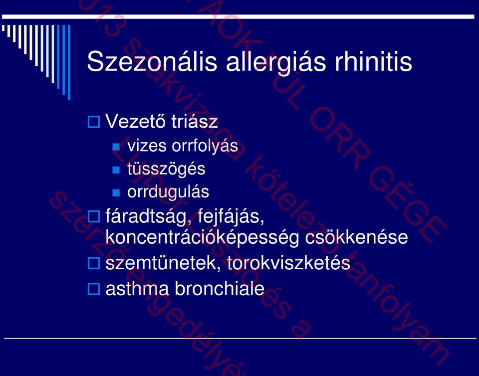 fáradtság, fejfájás, koncentrációképesség