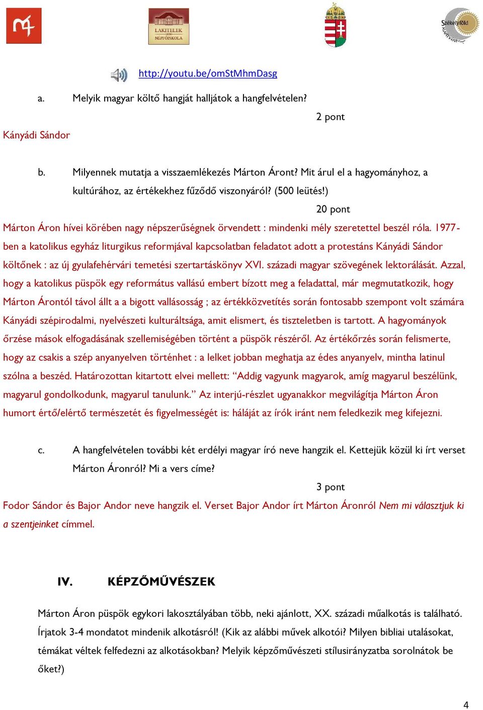 1977- ben a katolikus egyház liturgikus reformjával kapcsolatban feladatot adott a protestáns Kányádi Sándor költőnek : az új gyulafehérvári temetési szertartáskönyv XVI.