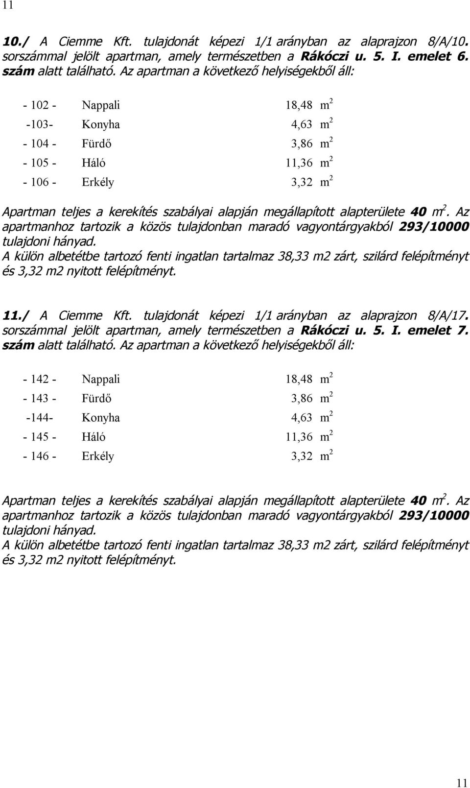 megállapított alapterülete 40 m 2.