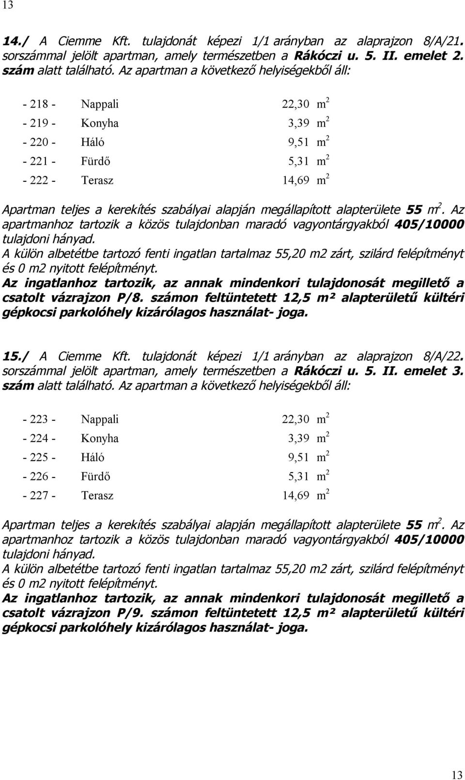 alapján megállapított alapterülete 55 m 2.