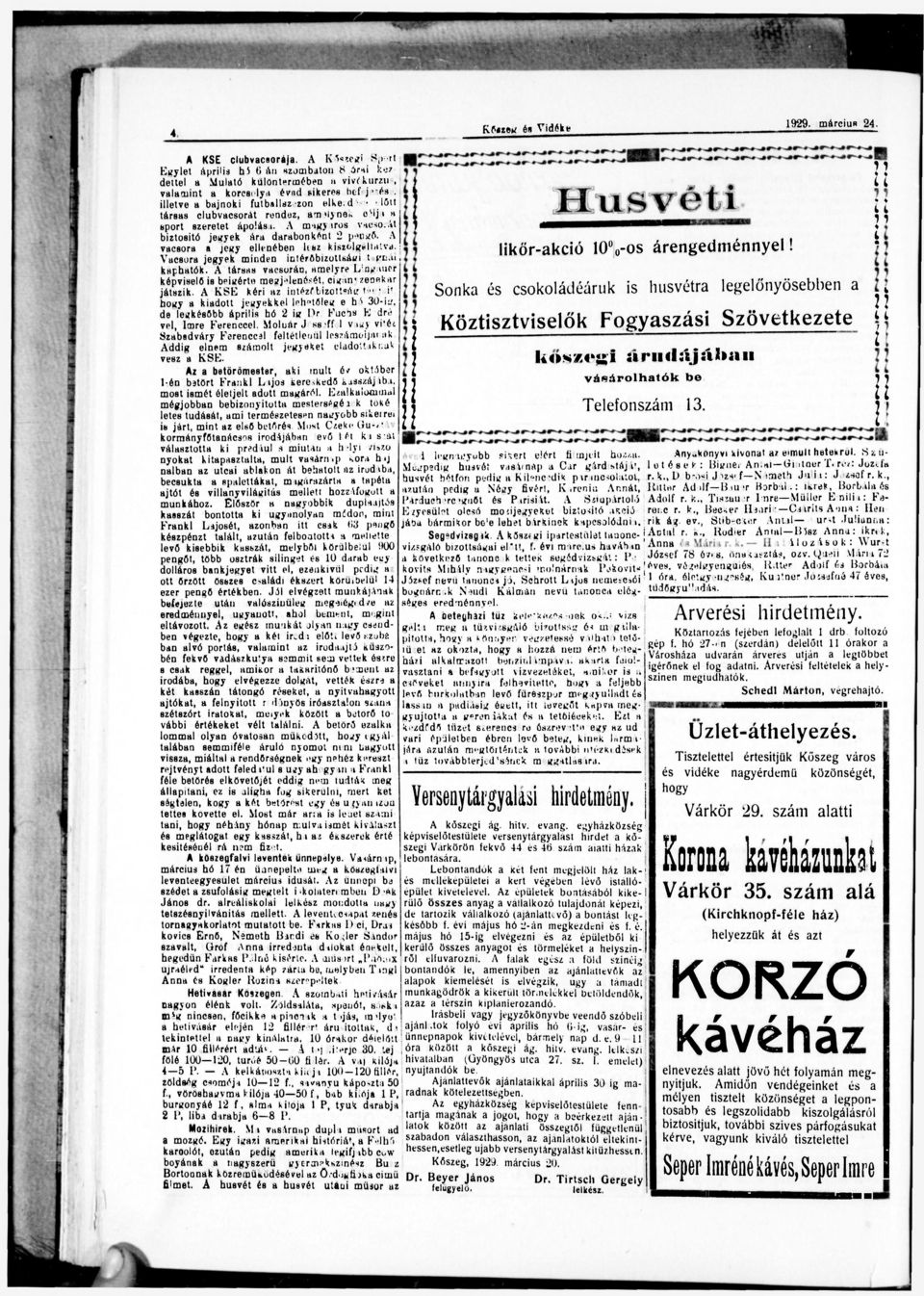 A vacsora a jegy ellenében hsz kistolguli itva.: Vacsora jegyek minden intéröbizottsáui tf'i w, kaphatók. A társas vacsorán, amelyre L :.