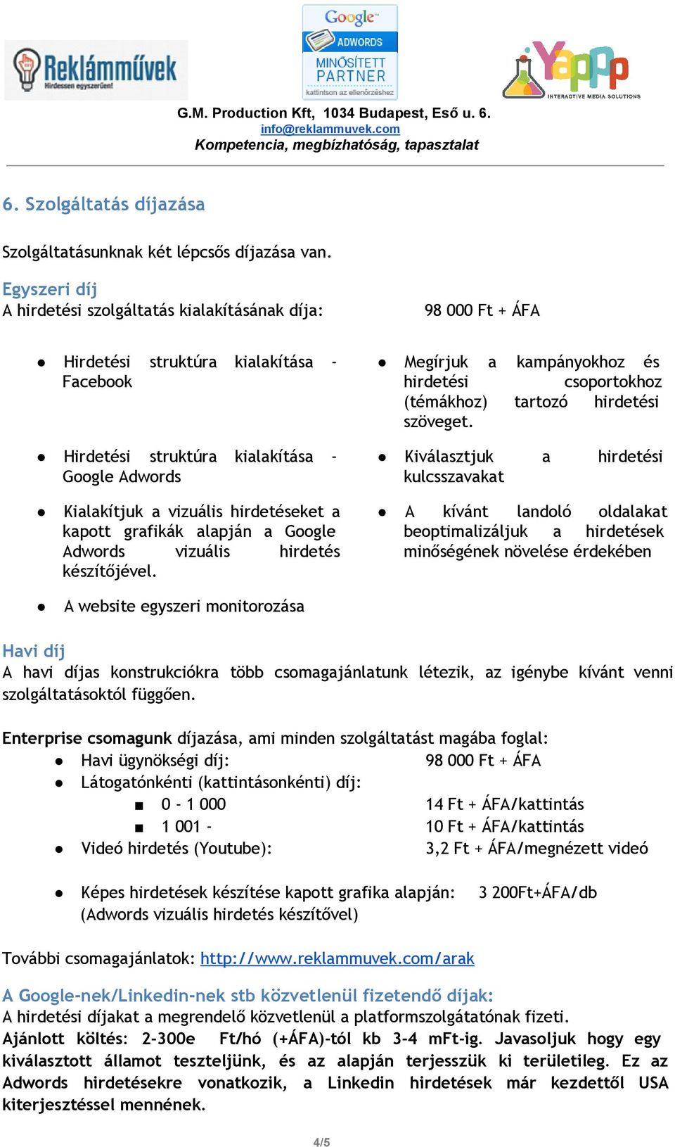 hirdetési csoportokhoz (témákhoz) tartozó hirdetési szöveget.