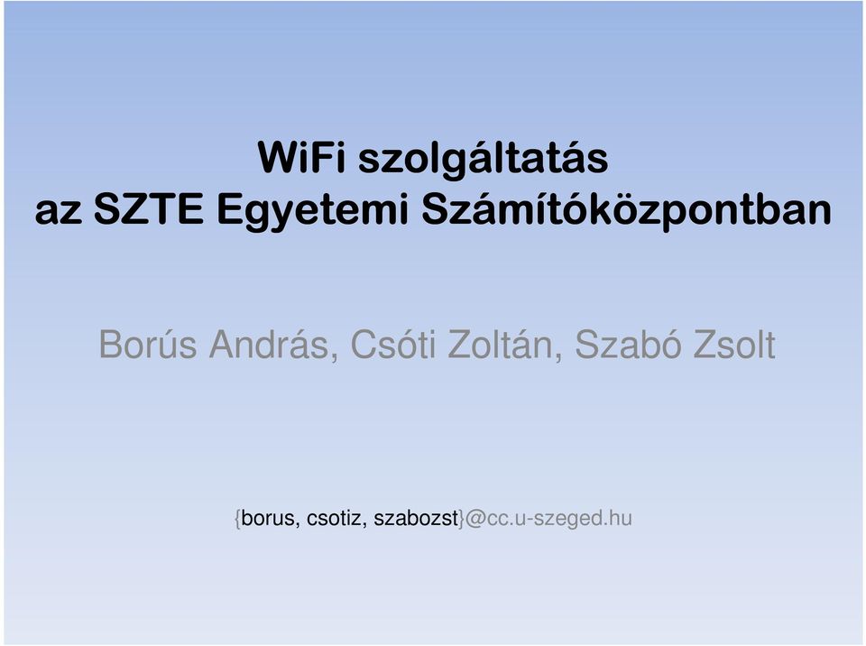 Borús András, Csóti Zoltán, Szabó