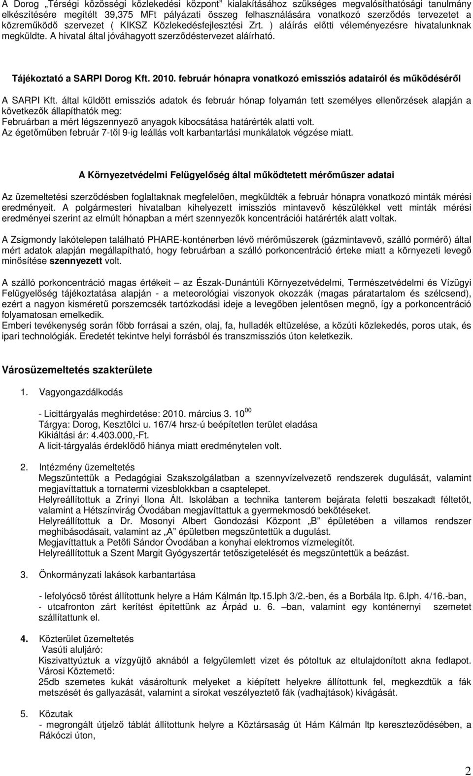 Tájékoztató a SARPI Dorog Kft. 2010. február hónapra vonatkozó emissziós adatairól és mőködésérıl A SARPI Kft.