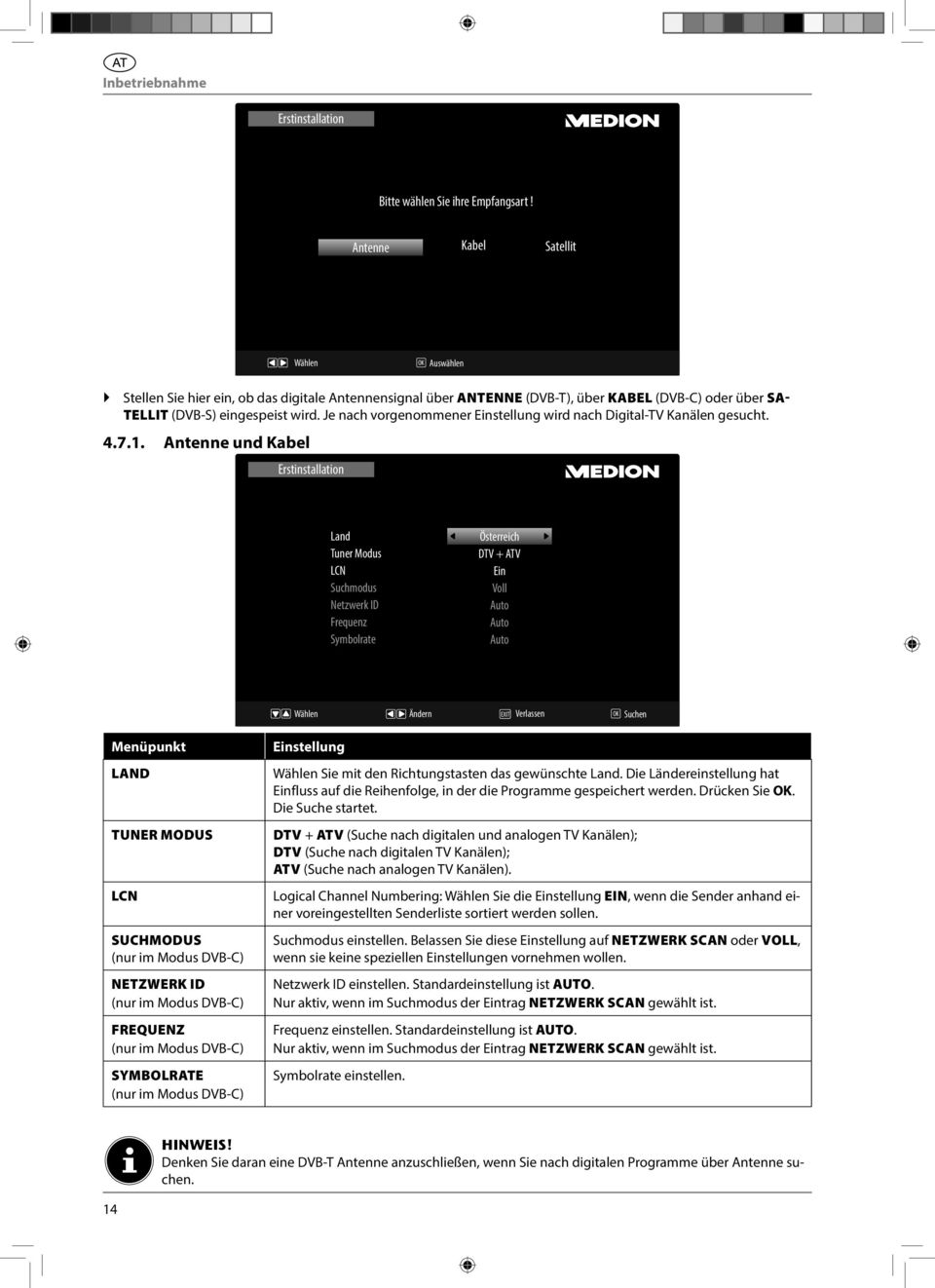 Je nach vorgenommener Einstellung wird nach Digital-TV Kanälen gesucht. 4.7.1.