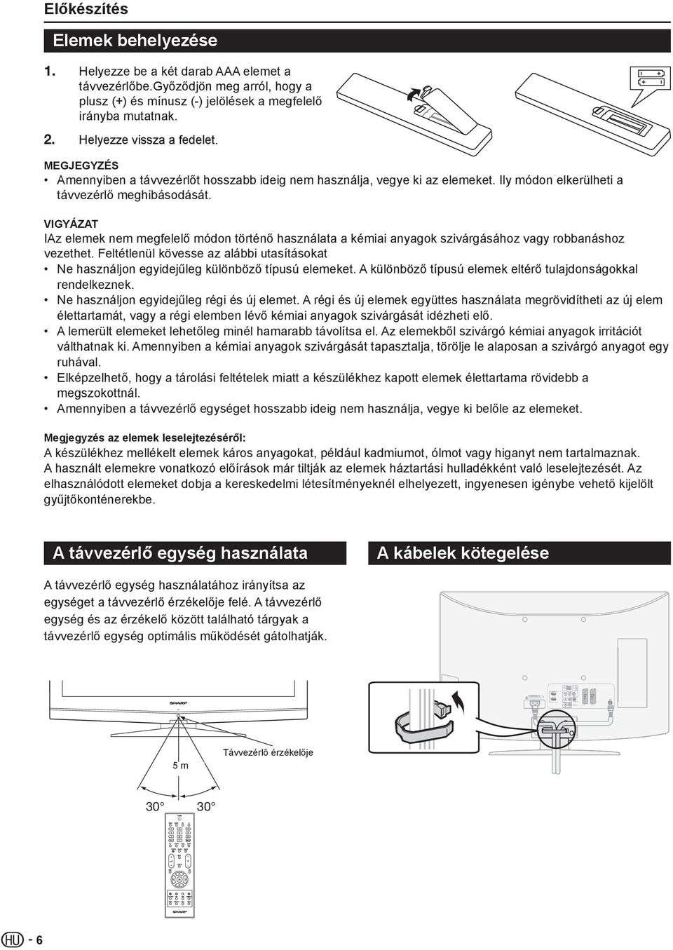 VIGYÁZAT IAz elemek nem megfelelő módon történő használata a kémiai anyagok szivárgásához vagy robbanáshoz vezethet.