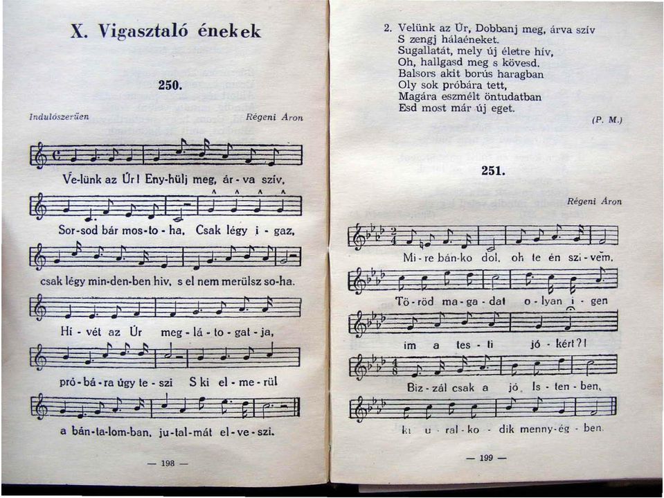 (P. M.) Ve lünk az Úri Eny hülj meg. ar va SZV 251. Hégeni Aron Sor sod bár mos-to ha. Csak légy. 1 gaz Mi - re ban-ko csak légy min-den-ben hiv.