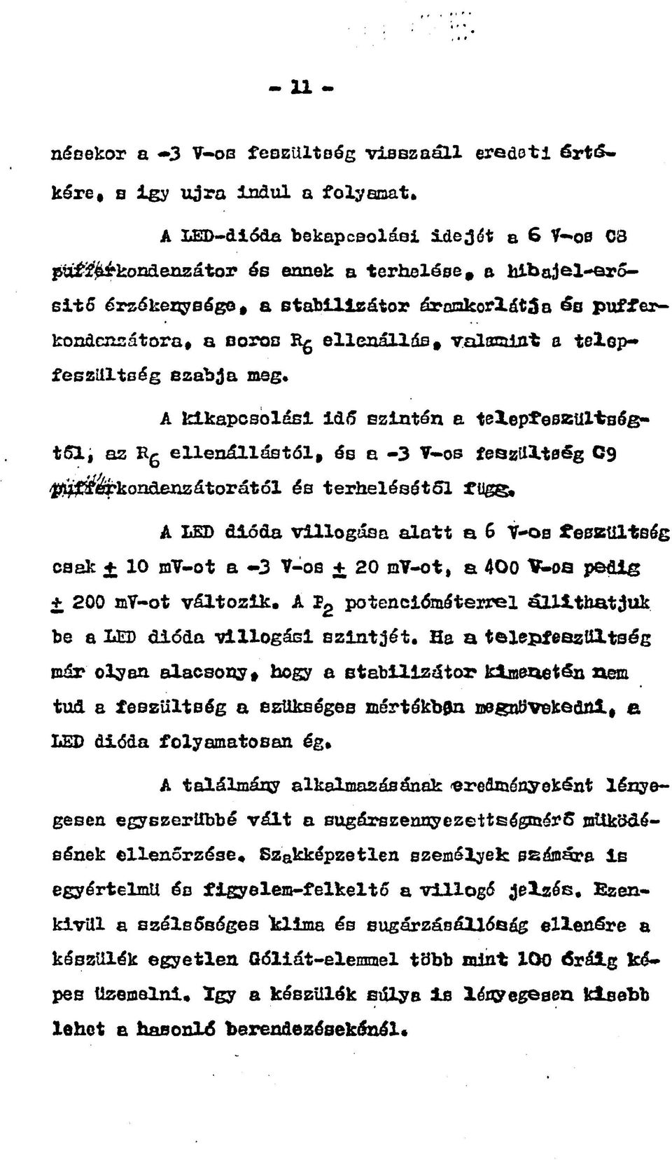 a telepfeszllltség szabja meg. A kikapcsolás!