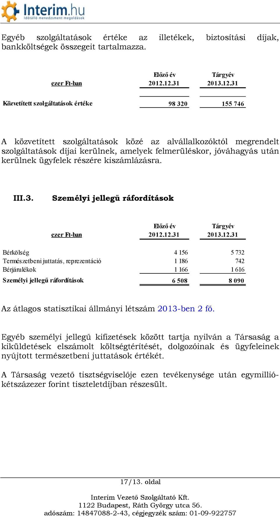 ügyfelek részére kiszámlázásra. III.3.