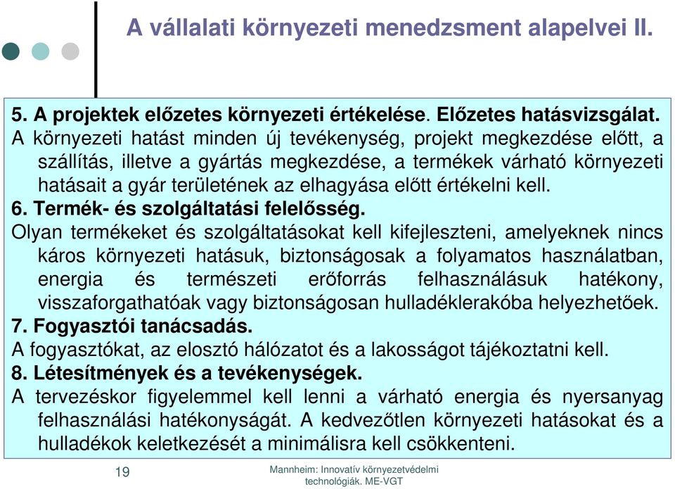 kell. 6. Termék- és szolgáltatási felelősség.