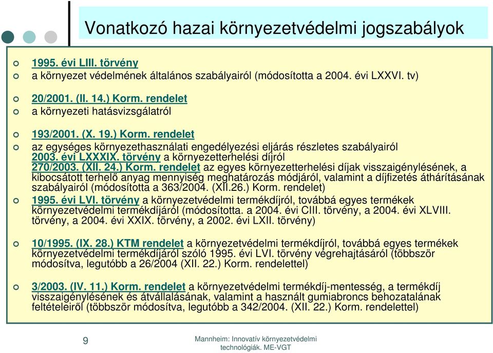 törvény a környezetterhelési díjról 270/2003. (XII. 24.) Korm.