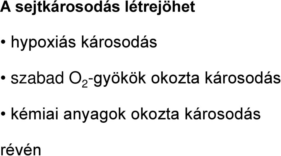 -gyökök okozta károsodás