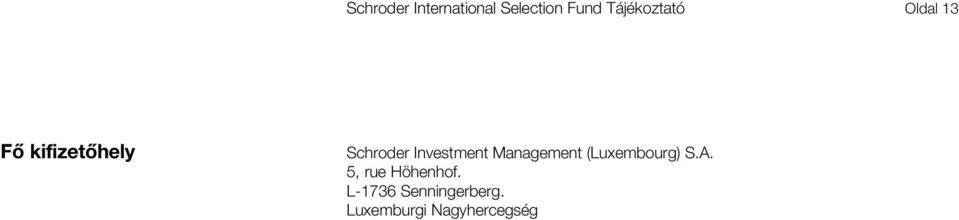 Investment Management (Luxembourg) S.A.