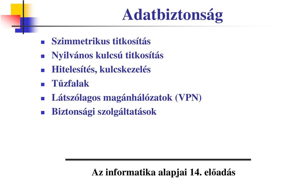 Hitelesítés, kulcskezelés Tzfalak