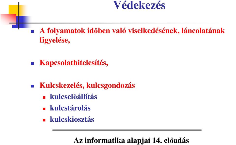 Kapcsolathitelesítés, Kulcskezelés,