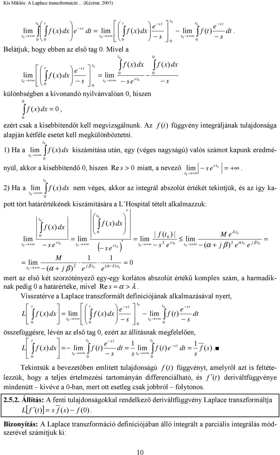 az így kapo ör aárérékék kizámíáára a Hopial él alkalmazzuk: ( x dx ( x dx λ ( M ( j α β ( α j β M ( j β α λ ( α j β mr az lő ké zorzóéyző gy-gy korláo abzolú érékű komplx zám a armadikak pdig a