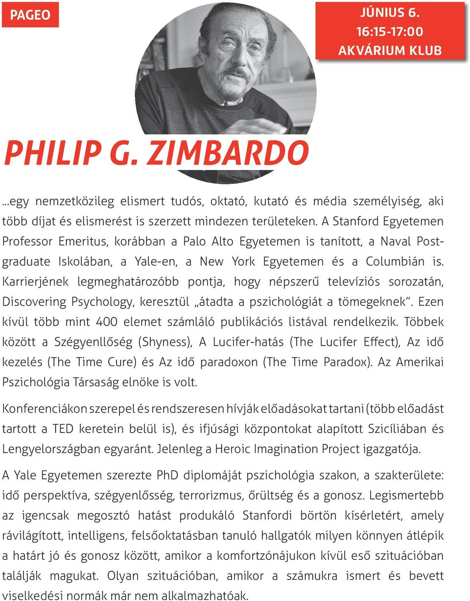 Karrierjének legmeghatározóbb pontja, hogy népszerű televíziós sorozatán, Discovering Psychology, keresztül átadta a pszichológiát a tömegeknek.