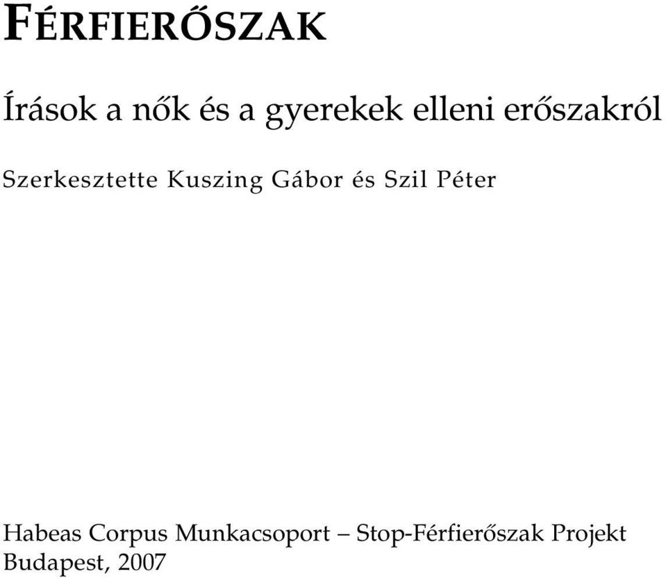 Gábor és Szil Péter Habeas Corpus