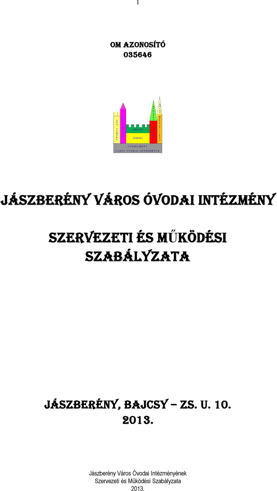 IntÉzMÉnY szervezeti És