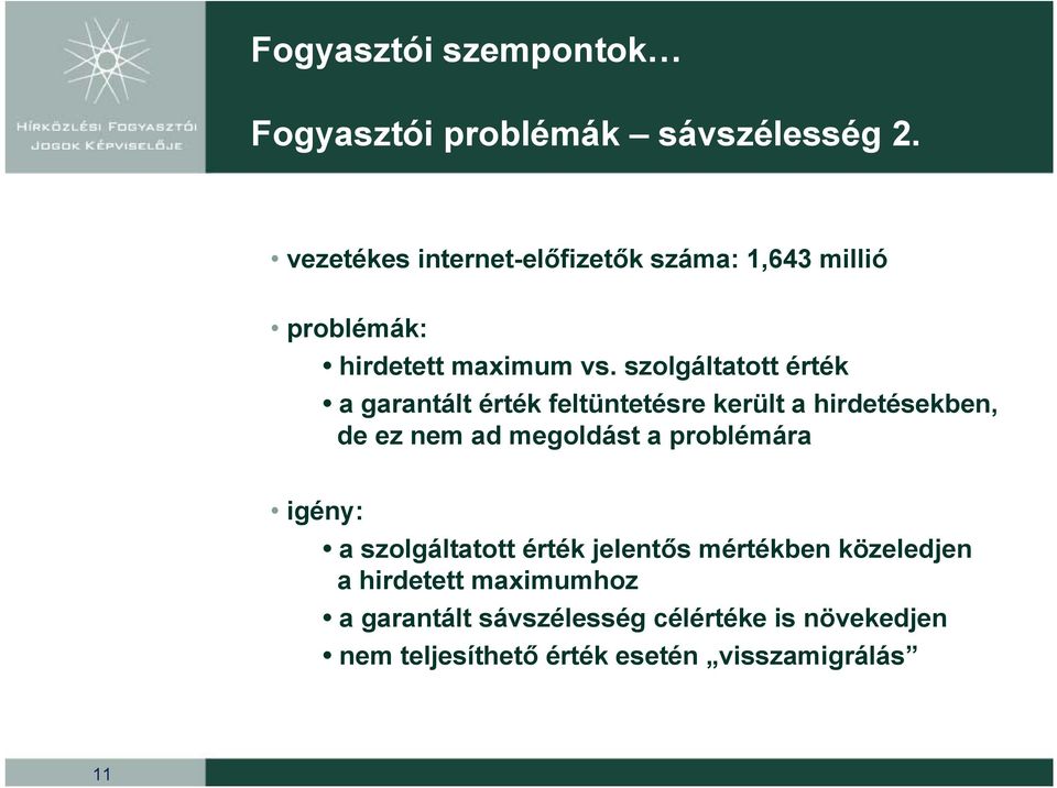 szolgáltatott érték a garantált érték feltüntetésre került a hirdetésekben, de ez nem ad megoldást a