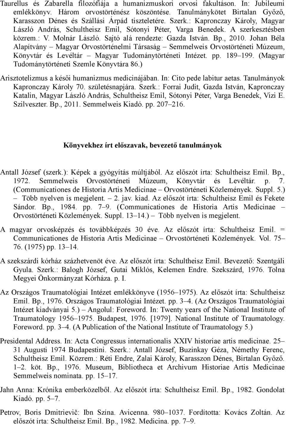 : V. Molnár László. Sajtó alá rendezte: Gazda István. Bp., 2010.