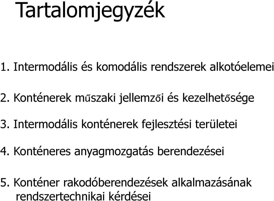 Konténerek műszaki jellemzői és kezelhetősége 3.