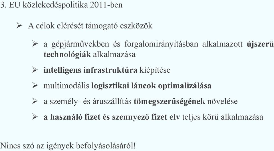 kiépítése multimodális logisztikai láncok optimalizálása a személy- és áruszállítás