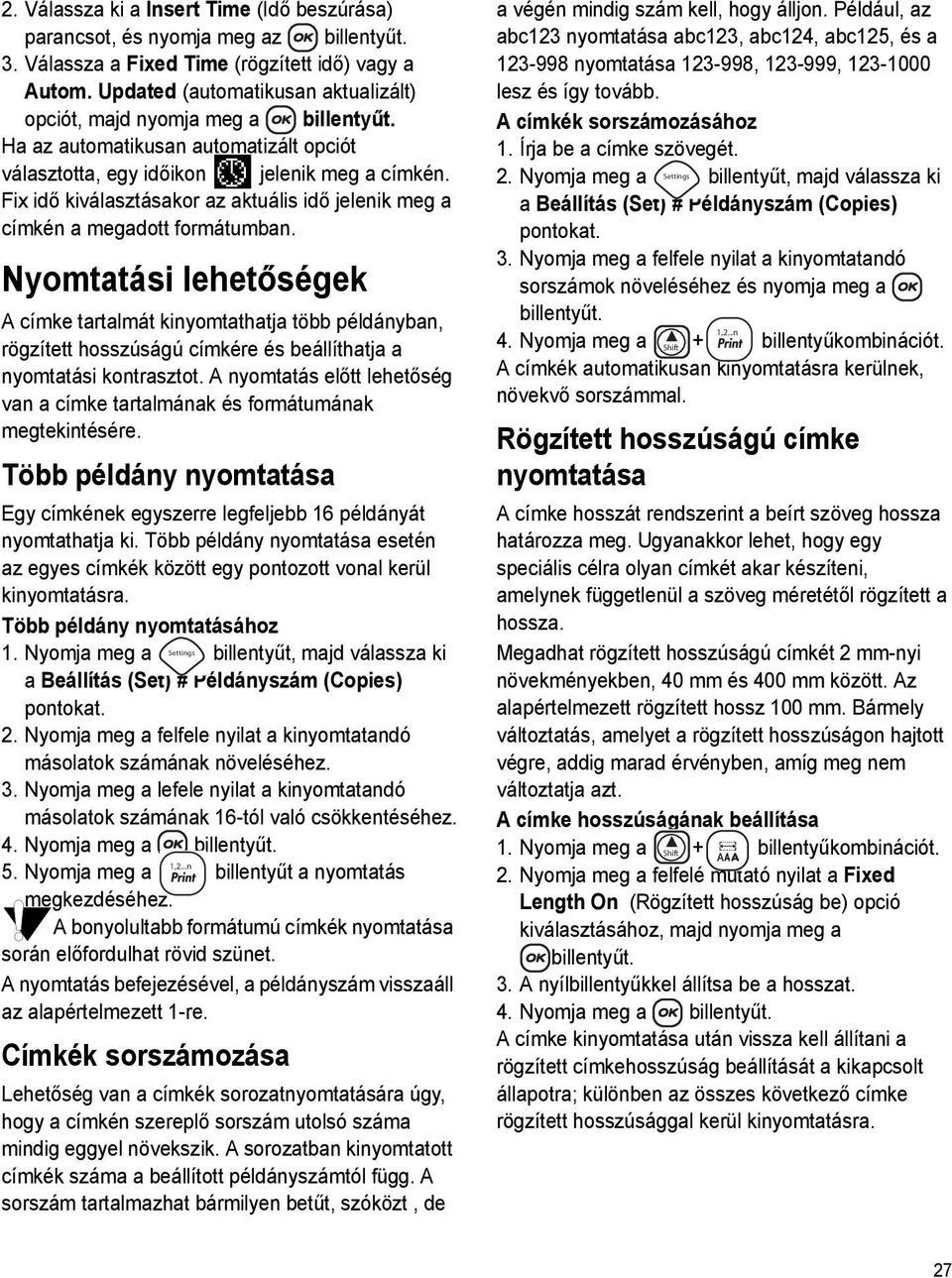 Fix idő kiválasztásakor az aktuális idő jelenik meg a címkén a megadott formátumban.