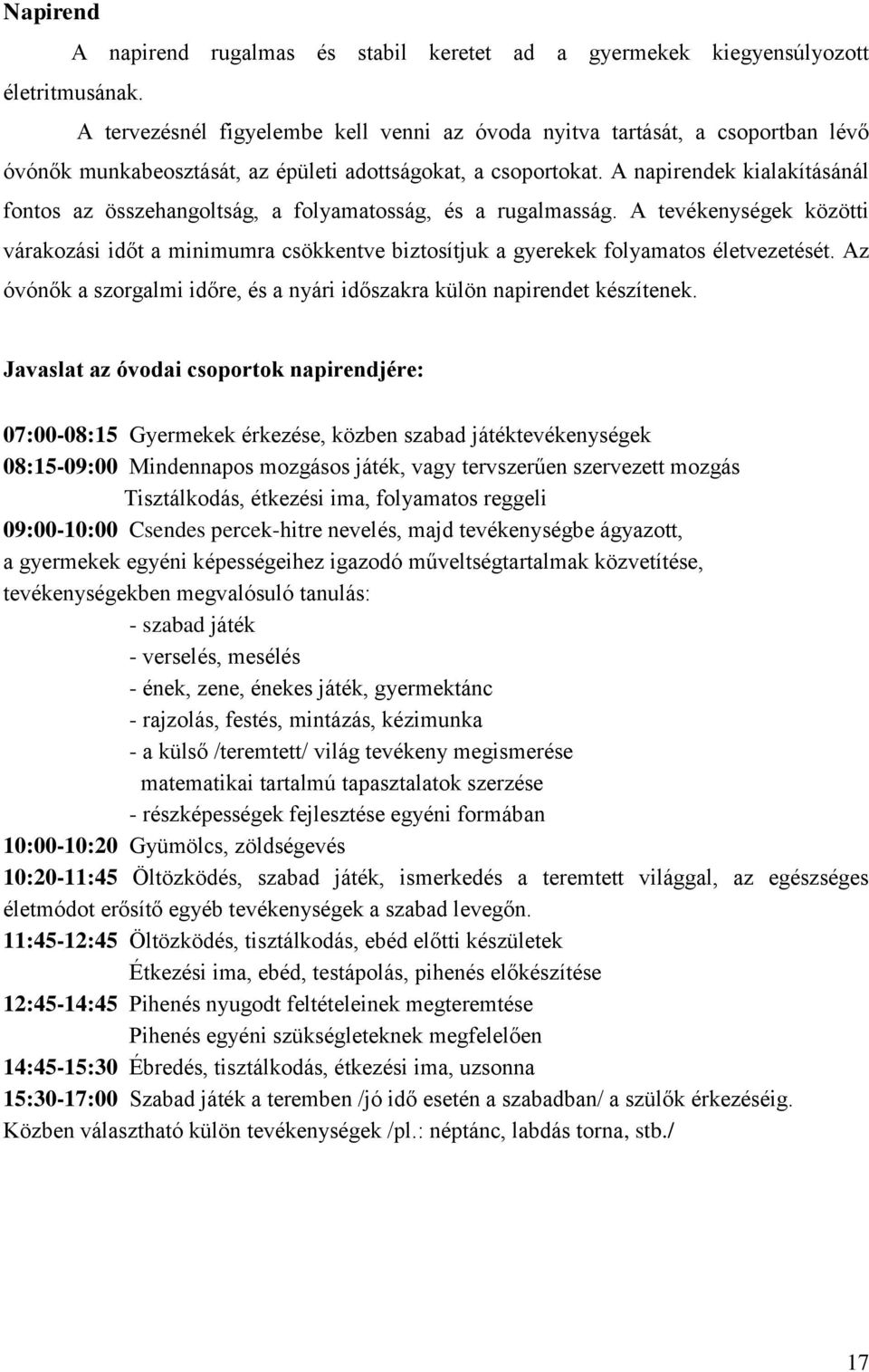 A napirendek kialakításánál fontos az összehangoltság, a folyamatosság, és a rugalmasság.