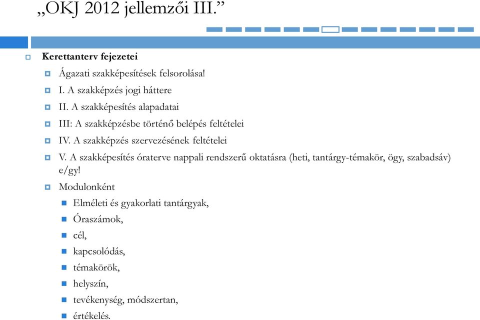 A szakképzés szervezésének feltételei V.