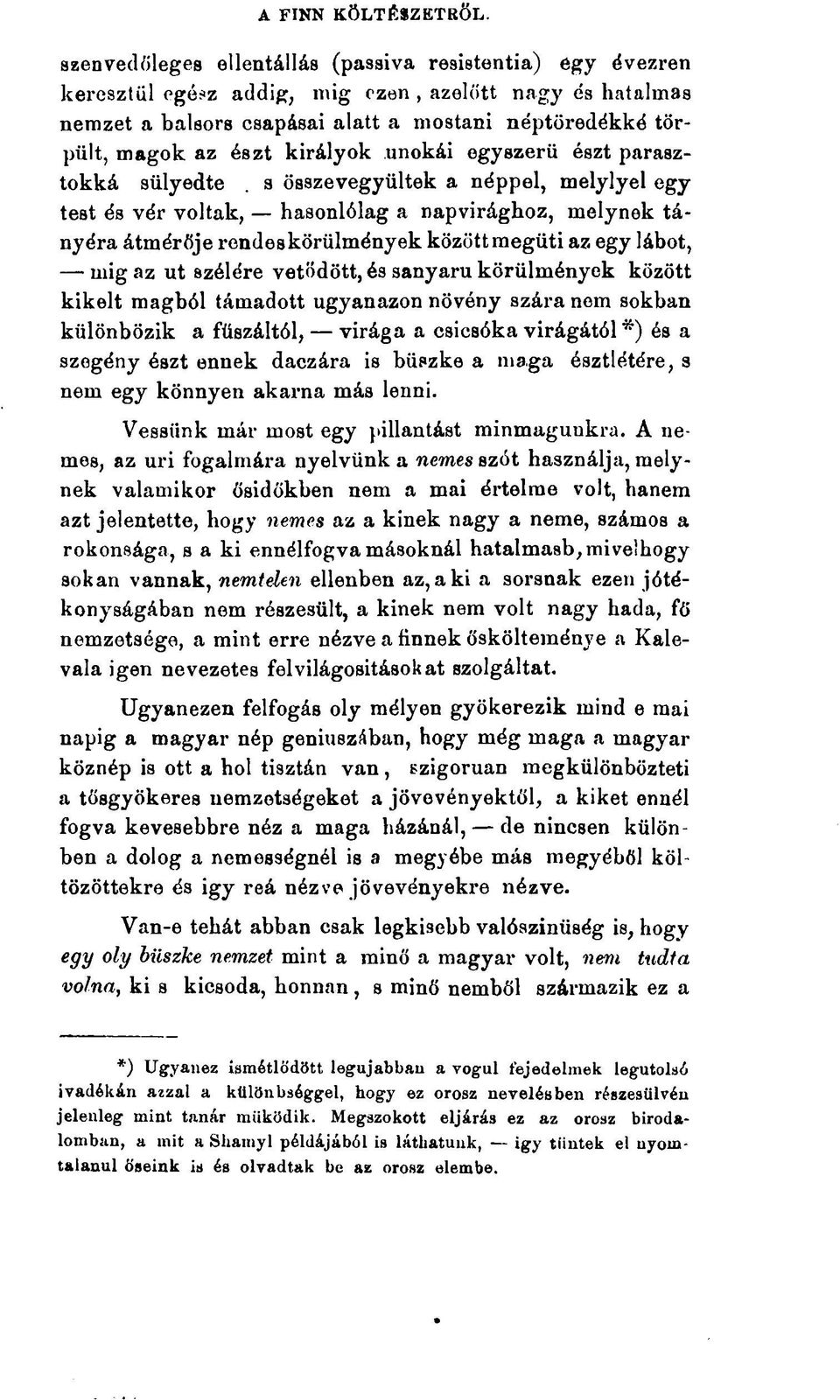 királyok unokái egyszerű észt parasztokká sülyedte.