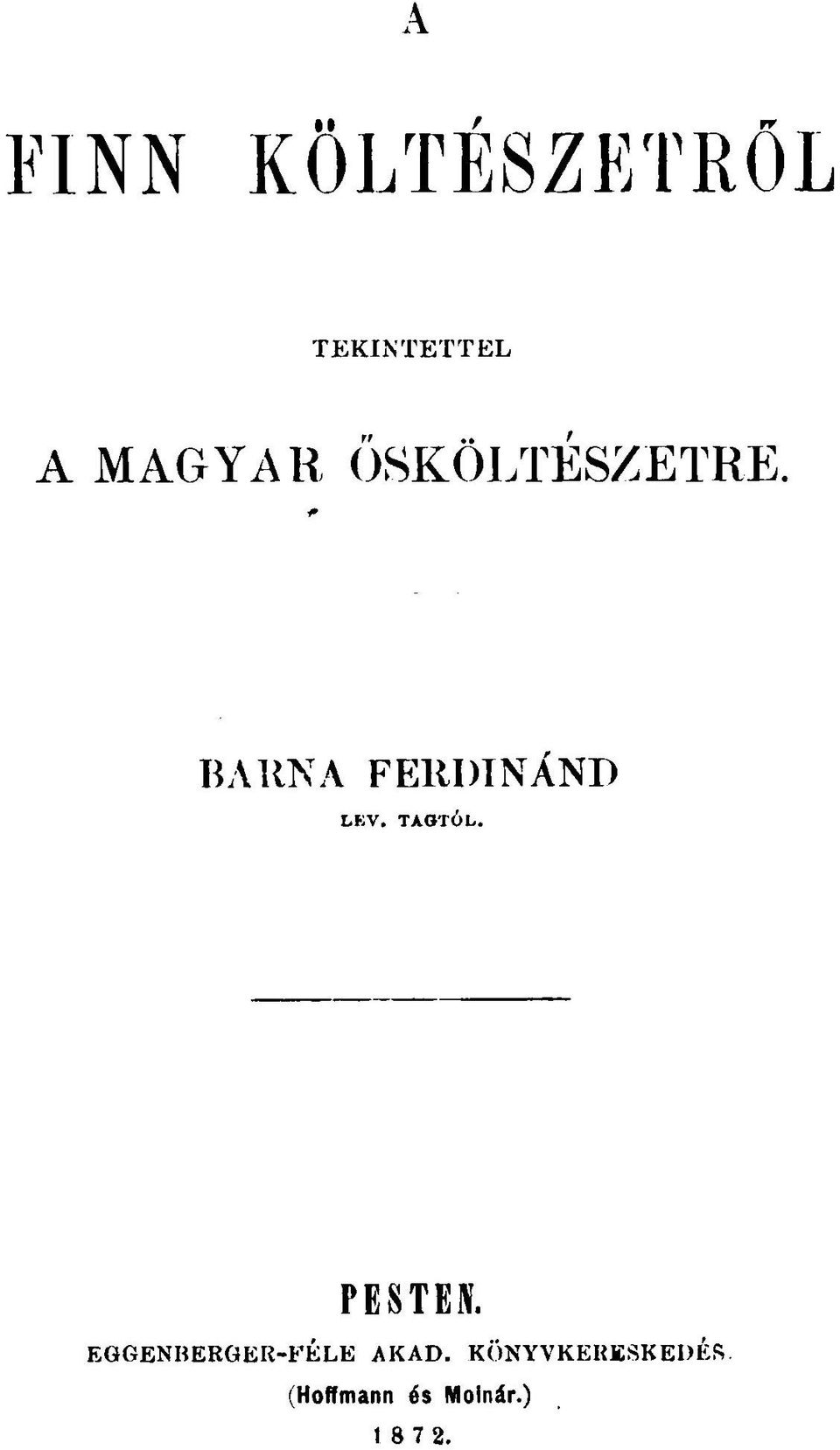 TAGTÓL. PESTEN. EGGENBERGER-FÉLE AKAD.